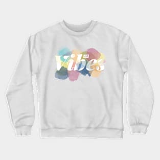 Good Vibes Crewneck Sweatshirt